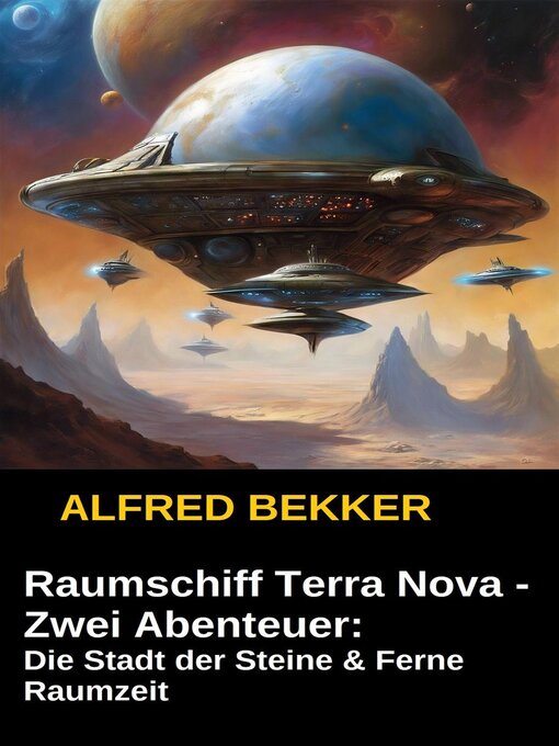 Title details for Raumschiff Terra Nova--Zwei Abenteuer by Alfred Bekker - Available